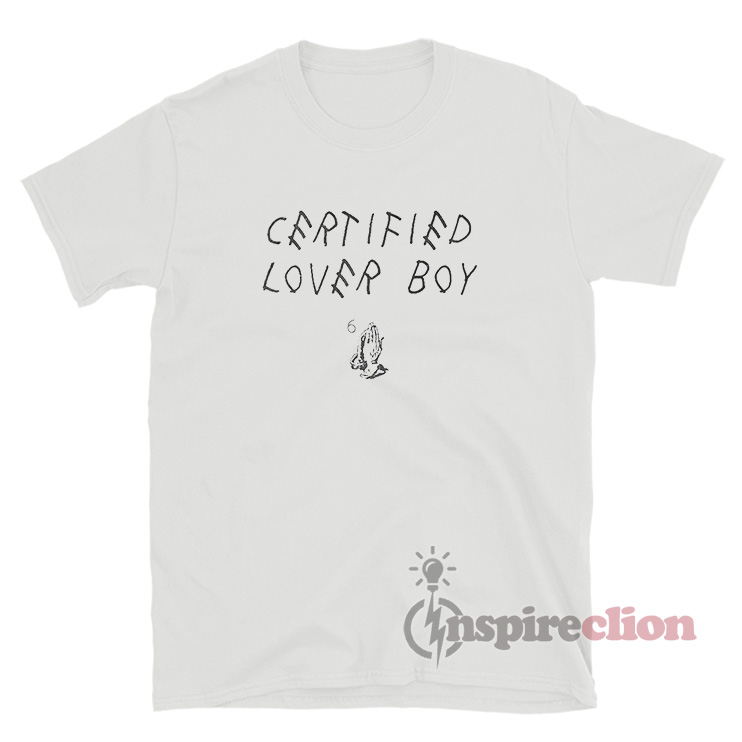 Drake Certified Lover Boy TShirt