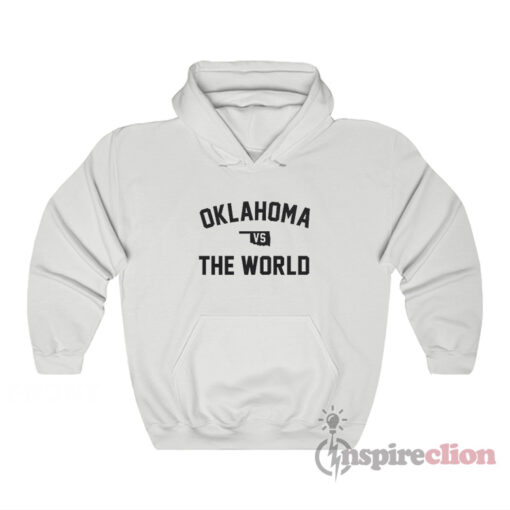 Oklahoma Vs The World Hoodie