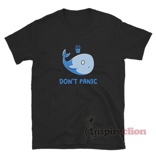 Whale Don't Panic Funny T-Shirt
