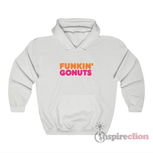 Dunkin' Donuts Parody Funkin' Gonuts Hoodie