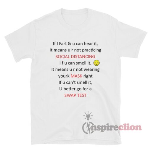 If I Fart And U Can Hear It It Means U r Not Practicing T-Shirt