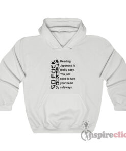 Reading Japanese Is Really Easy Quotes Funny Hoodie Reading Japanese Is Really Easy Quotes Funny Hoodie