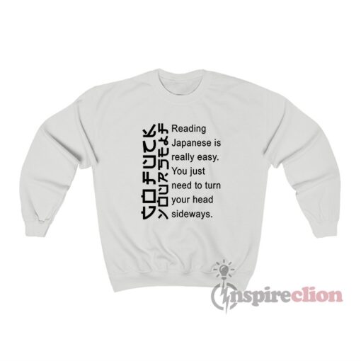 Reading Japanese Is Really Easy Quotes Funny Sweatshirt