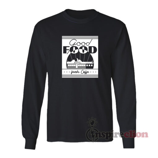 Andrew Garfield Moondance Diner Good Food Long Sleeves T-Shirt