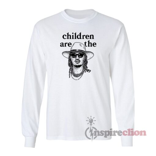 Children Are The Future Long Sleeves T-Shirt