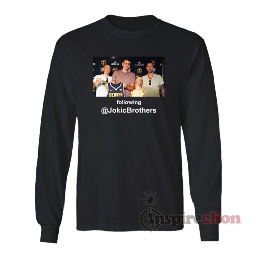 Following Jokic Brothers Long Sleeves T-Shirt