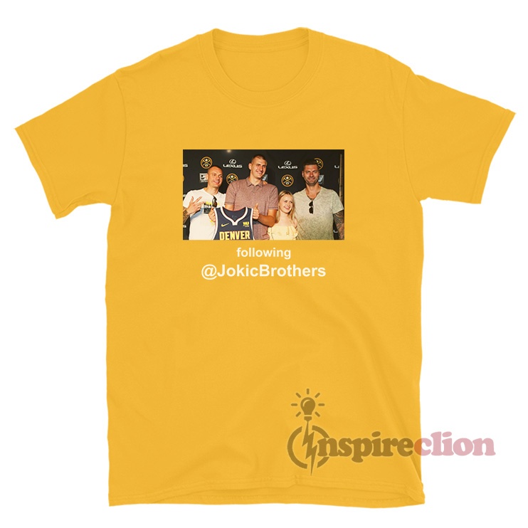 Following Jokic Brothers T-Shirt