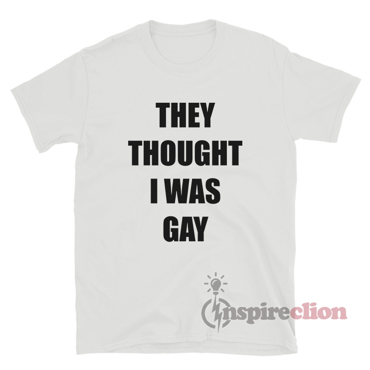 they thought i was gay shirt carti