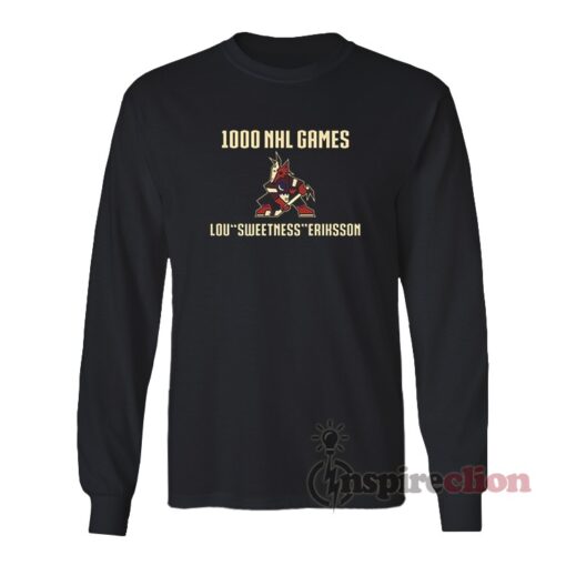1000 Nhl Games Lou Sweetness Eriksson Arizona Coyotes Long Sleeves T-Shirt