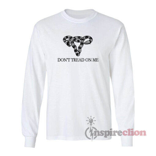 Don't Tread On Me Uterus Long Sleeves T-Shirt