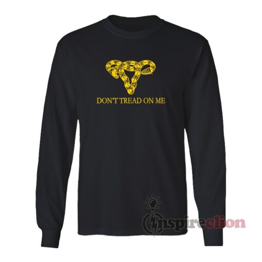 Don't Tread On Me Uterus Long Sleeves T-Shirt