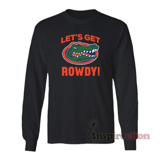 Florida Gators Let's Get Rowdy Long Sleeves T-Shirt