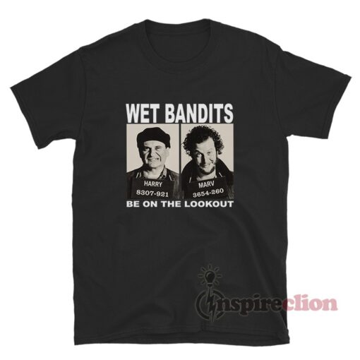 Home Alone Wet Bandits Be On The Lookout T-Shirt