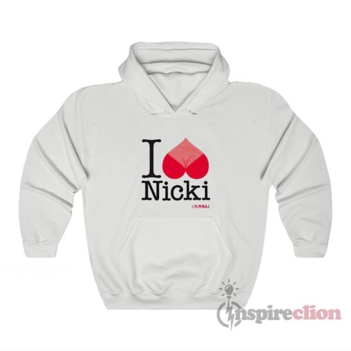 I Love Nicki Minaj Hoodie