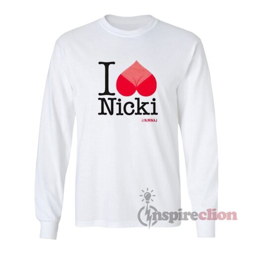 I Love Nicki Minaj Long Sleeves T-Shirt