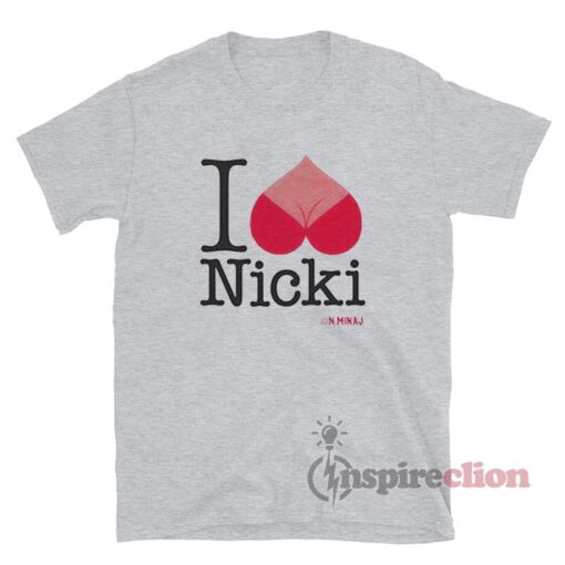 I Love Nicki Minaj T-Shirt
