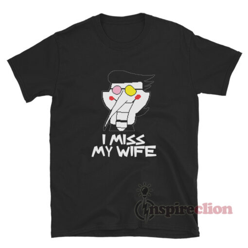 I Miss My Wife Spamton Meme T-Shirt