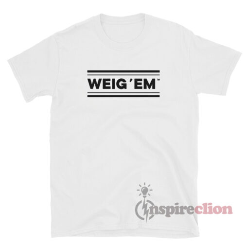 Conner Weigman Weig'em T-Shirt
