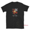 Ffxiv 16 Vuln Stacks I'm Fine T-Shirt
