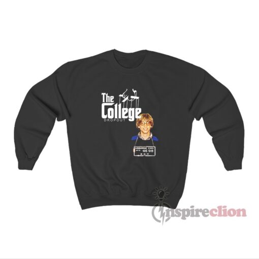 The College Dropout Godfather Bill Gates Mugshot Sweatshirt