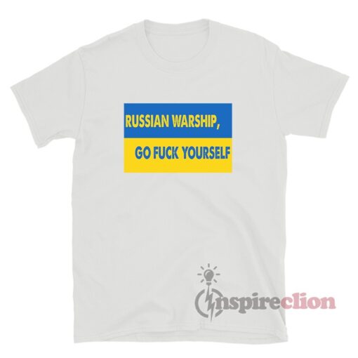 Russian Warship Go Fuck Yourself T-Shirt