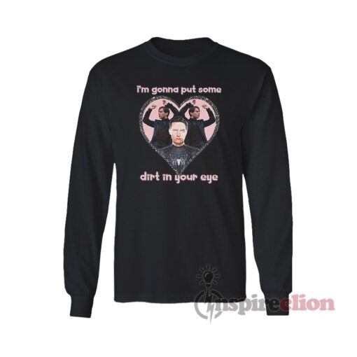Spider-Man I'm Gonna Put Some Dirt in Your Eye Long Sleeves T-Shirt