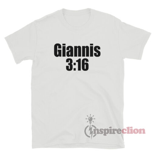 Giannis Antetokounmpo Giannis 3:16 T-Shirt