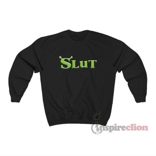 Sexy Ogre Shrek Slut Sweatshirt