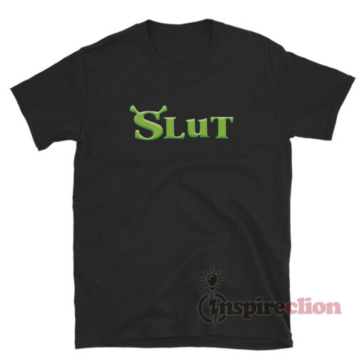 Sexy Ogre Shrek Slut T-Shirt