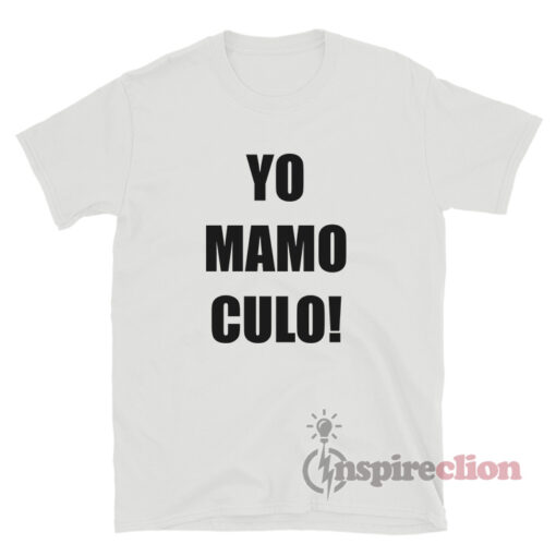 Yo Mamo Culo T-Shirt