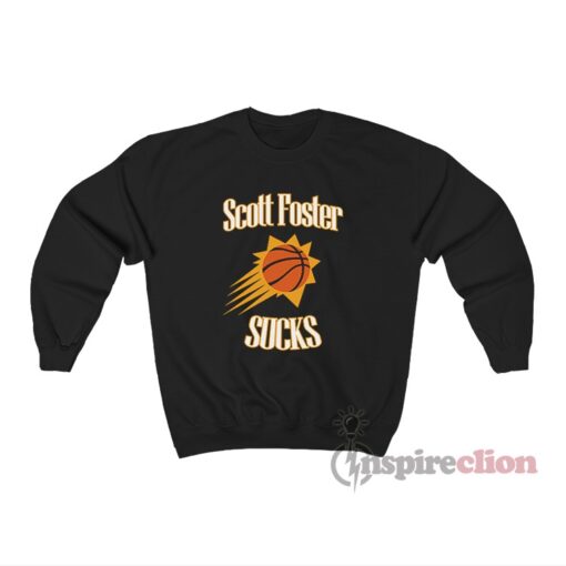 Phoenix Suns Scott Foster Sucks Sweatshirt