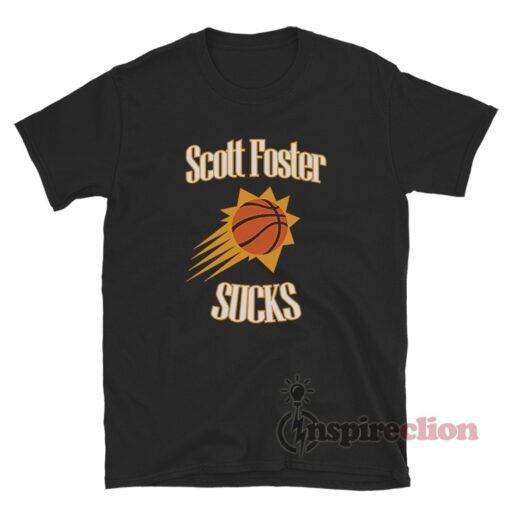 Phoenix Suns Scott Foster Sucks T-Shirt