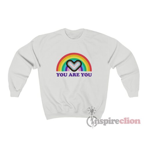 You Are You Pride Rainbow Sweatshirt
