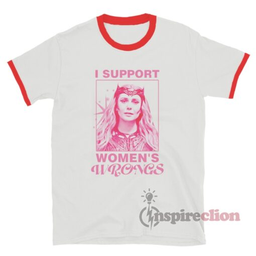 I Support Women's Wrong Scarlet Witch Wanda Maximoff Ringer T-Shirt