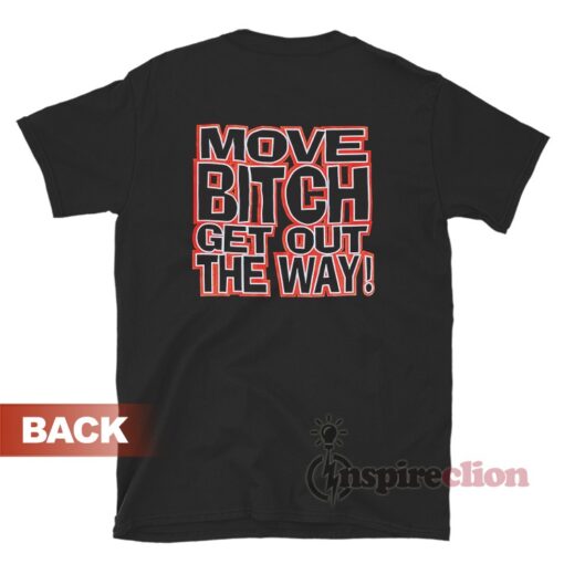 Nick Fuckin' Chubb Move Bitch Get Out The Way T-Shirt