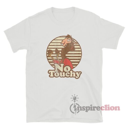 The Emperor's New Groove Kuzco No Touchy T-Shirt