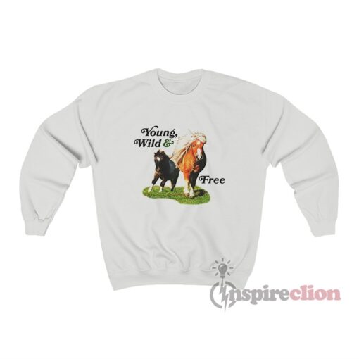 Young Wild And Free Horses Sweatshirt