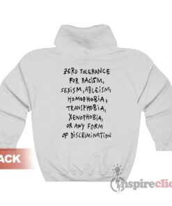 Zero Tolerance For Racism Sexism Ableism Homophobia Hoodie