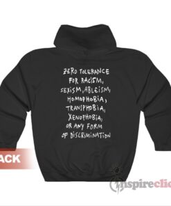 Zero Tolerance For Racism Sexism Ableism Homophobia Hoodie
