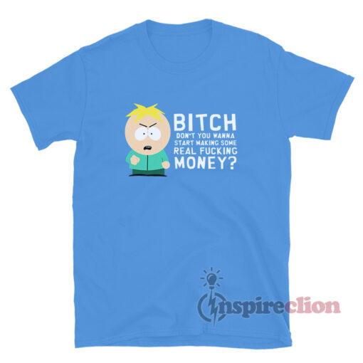 South Park Butters Stotch Bitch Meme T-Shirt