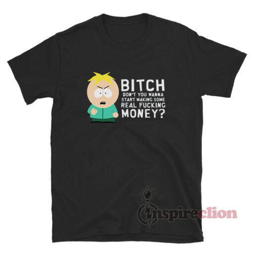 South Park Butters Stotch Bitch Meme T-Shirt