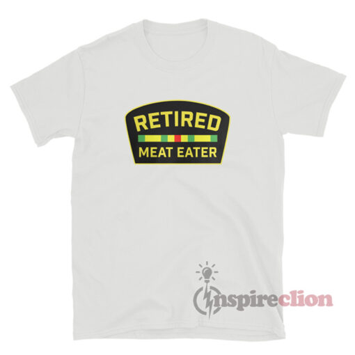 Retired Meat Eater T-Shirt