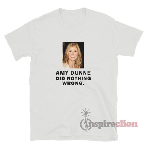 Amy Dunne Did Nothing Wrong T-Shirt