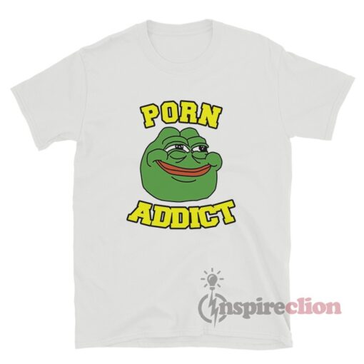 Pepe The Frog Porn Addict T-Shirt