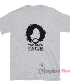 You Know Nothing John Snow T-Shirt