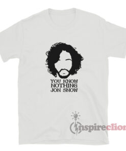 You Know Nothing John Snow T-Shirt