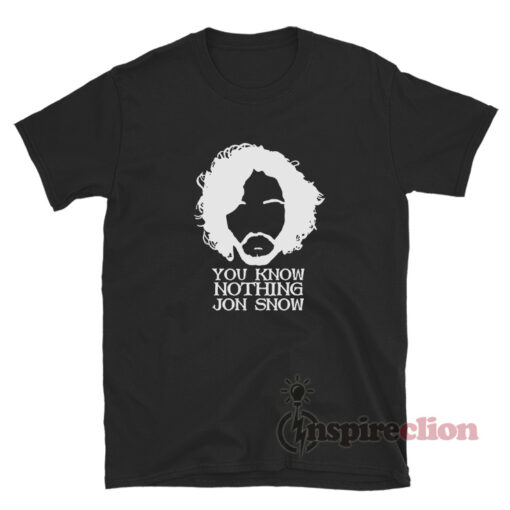 You Know Nothing John Snow T-Shirt