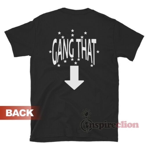 Drain This Gang That T-Shirt