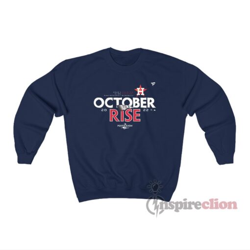 Houston Astros October Rise 2022 Postseason Sweatshirt