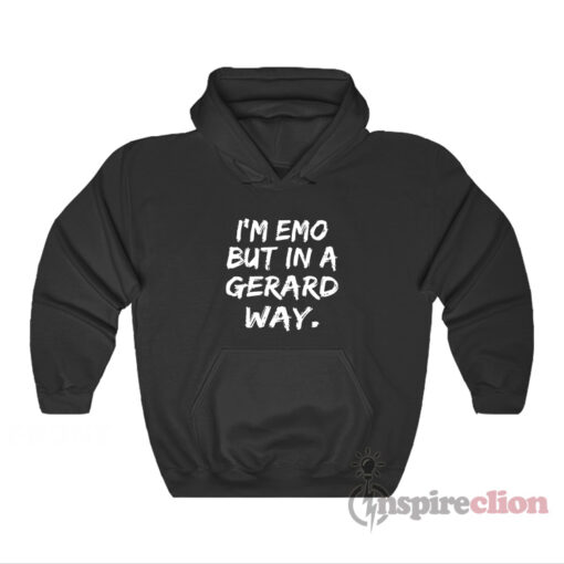I'm Emo But In A Gerard Way Hoodie